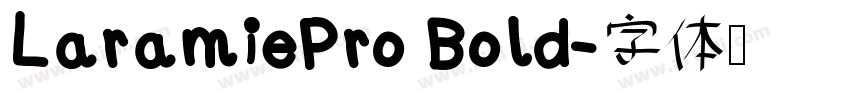 LaramiePro Bold字体转换